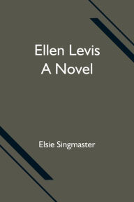 Title: Ellen Levis, Author: Elsie Singmaster