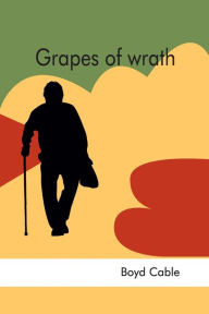 Title: Grapes of wrath, Author: Boyd Cable