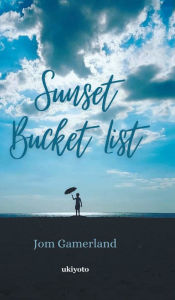 Title: Sunset Bucket List, Author: Jom Gamerland