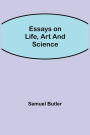 Essays on Life, Art and Science