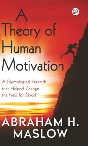 Title: A Theory of Human Motivation (Hardcover Library Edition), Author: Abraham H Maslow