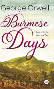 Title: Burmese Days (Hardcover Library Edition), Author: George Orwell