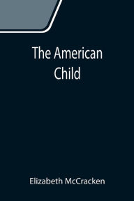 Title: The American Child, Author: Elizabeth McCracken