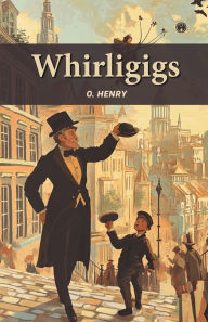 Title: Whirligigs, Author: O. Henry