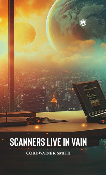 Scanners Live in Vain