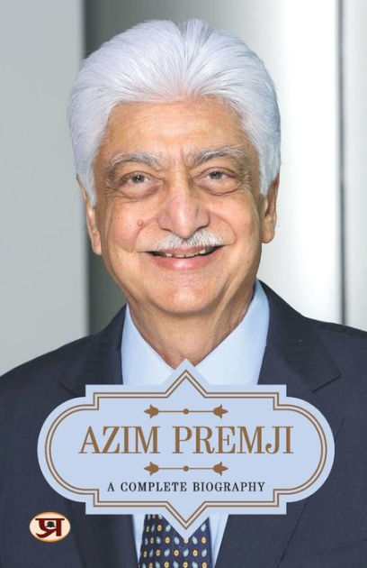 Azim Premji A Complete Biography By A K Gandhi, Paperback | Barnes & Noble®