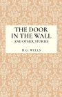 The Door in the Wall and Other Stories