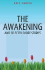 The Awakening and Selected Short Stories