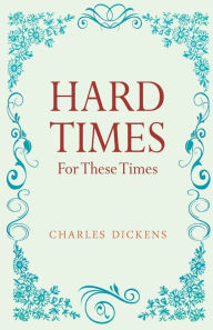 Title: Hard Times, Author: Charles Dickens