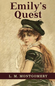 Title: Emily's Quest, Author: L M Montgomery