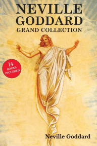 Title: Neville Goddard Grand Collection, Author: Neville Goddard