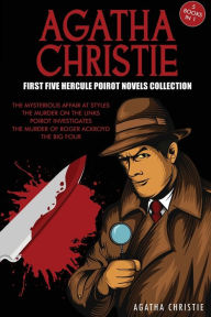 Title: Agatha Christie First Five Hercule Poirot Novels Collection: The Mysterious Affair at Styles, The Murder on the Links, Poirot Investigates, The Murder of Roger Ackroyd, The Big Four, Author: Agatha Christie