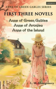 Title: Anne of Green Gables Series-First Three Novels: Anne of Green Gables, Anne of Avonlea, Anne of the Island, Author: L M Montgomery