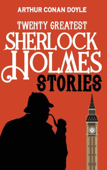 Twenty Greatest Sherlock Holmes Stories