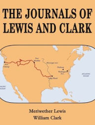 Title: The Journals of Lewis and Clark, Author: Meriwether Lewis