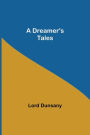 A Dreamer's Tales