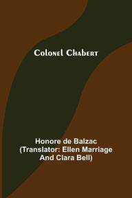 Title: Colonel Chabert, Author: Honore de Balzac