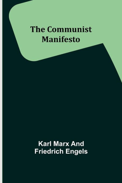 The Communist Manifesto By Karl Marx, Friedrich Engels, Paperback ...