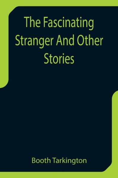 The Fascinating Stranger And Other Stories