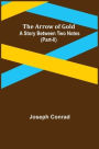 The Arrow of Gold: A Story Between Two Notes (Part-II)
