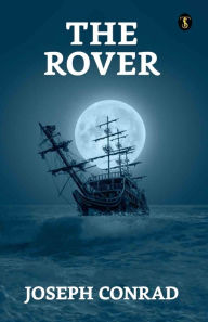 Title: The Rover, Author: Joseph Conrad