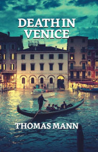 Title: Death In Venice, Author: Thomas Mann