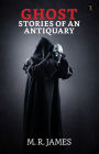 Ghost Stories of an Antiquary