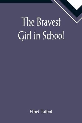 The Bravest Girl in School