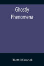 Ghostly Phenomena