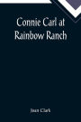 Connie Carl at Rainbow Ranch