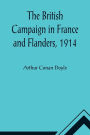 The British Campaign in France and Flanders, 1914