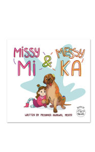 Title: Missy Mi & Messy Ka, Author: Priyanka Agarwal Mehta