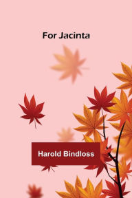 Title: For Jacinta, Author: Harold Bindloss