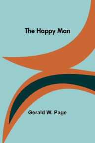 Title: The Happy Man, Author: Gerald W. Page