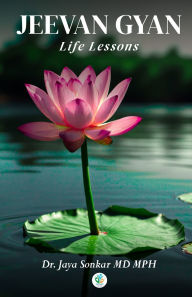 Title: Jeevan Gyan: Life Lessons, Author: Jaya Sonkar