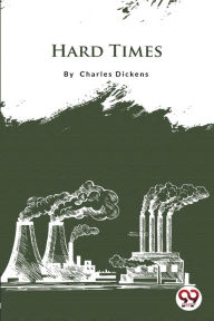 Title: Hard Times, Author: Charles Dickens