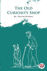 Title: The Old Curiosity Shop, Author: Charles Dickens