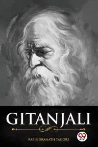 Title: Gitanjali, Author: Rabindranath Tagore