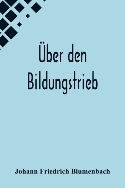 Über den Bildungstrieb by Johann Friedrich Blumenbach Paperback