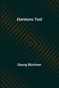 Title: Dantons Tod, Author: Georg Büchner