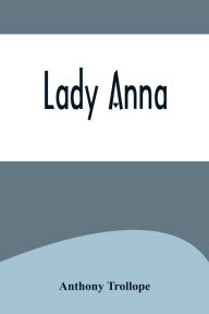 Title: Lady Anna, Author: Anthony Trollope