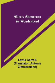 Title: Alice's Abenteuer im Wunderland, Author: Lewis Carroll