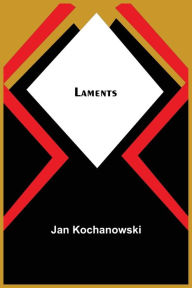Title: Laments, Author: Jan Kochanowski