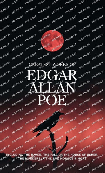 Greatest Works of Edgar Allan Poe - Including The Raven, The Fall of the House of Usher, The Murders in the Rue Morgue and more (Grapevine Edition)