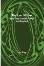 The Last Million: How They Invaded France-and England