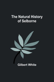 Title: The Natural History of Selborne, Author: Gilbert White