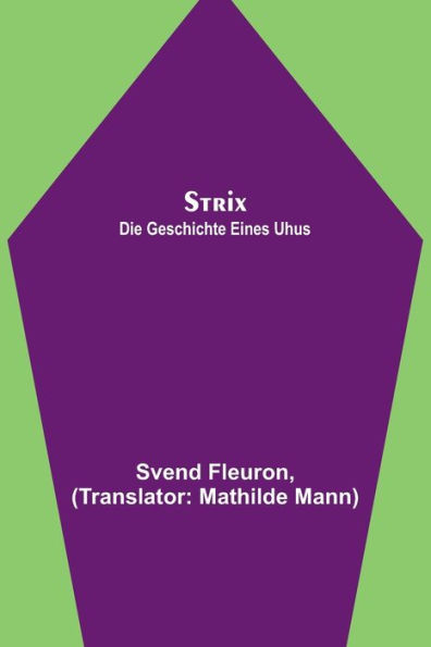 Strix: Die Geschichte eines Uhus