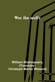 Title: Was ihr wollt, Author: William Shakespeare