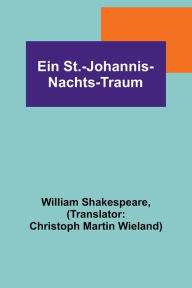 Title: Ein St.-Johannis-Nachts-Traum, Author: William Shakespeare