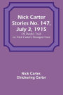 Nick Carter Stories No. 147, July 3, 1915: On Death's Trail; or, Nick Carter's Strangest Case